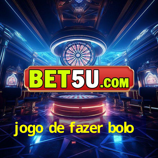 jogo de fazer bolo